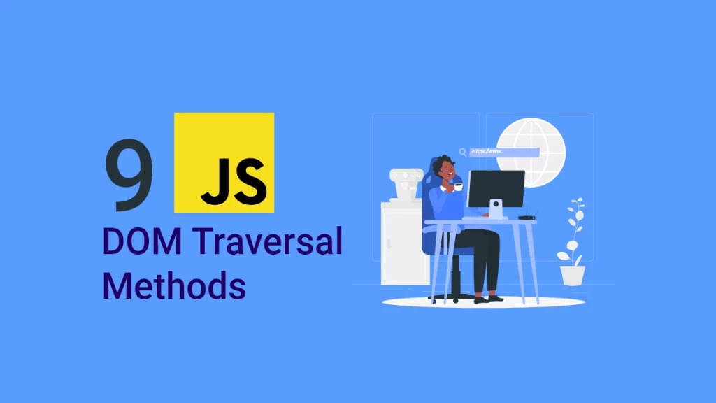 9 DOM Traversal methods in JavaScript