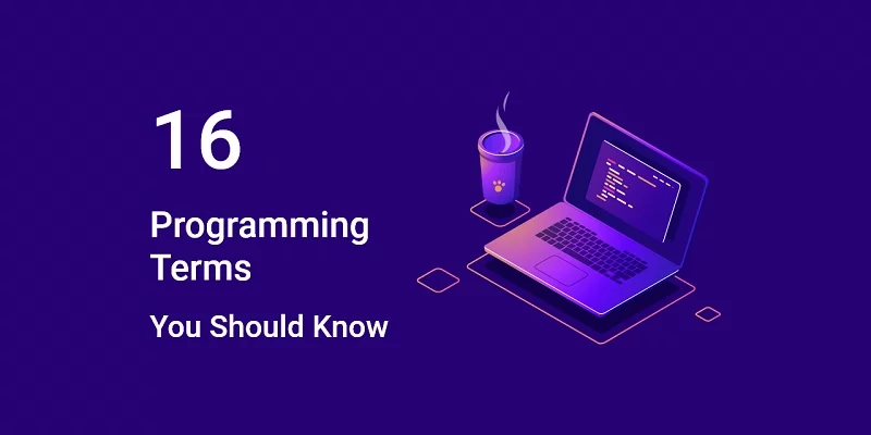 16 Complicated Programming Terms You Need To Know