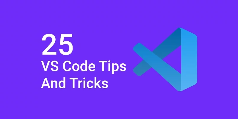 25 VS Code Productivity Tips and speed tricks