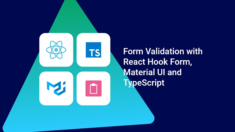Form Validation with React Hook Form, Material UI, React and TypeScript