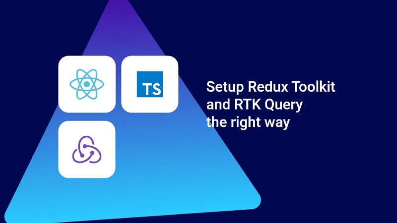 How I Setup Redux Toolkit and RTK Query the right way