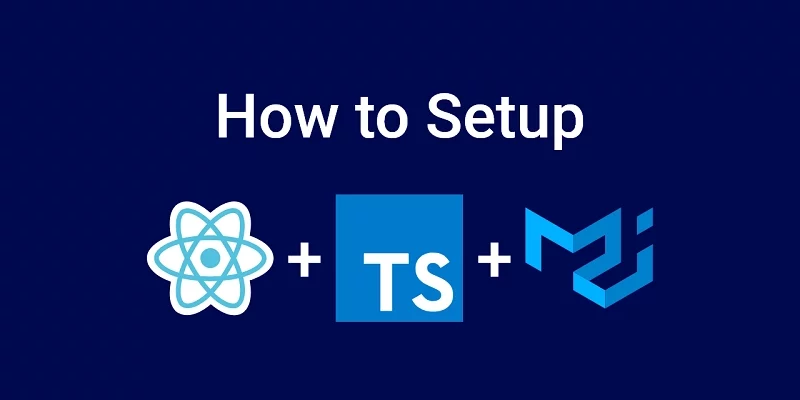 How to Setup Material-UI v5 with React JS and TypeScript