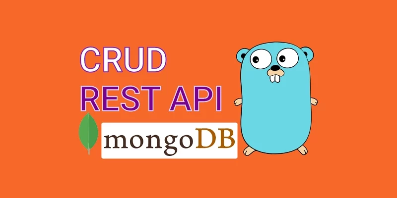 Build CRUD RESTful API Server with Golang, Gin, and MongoDB