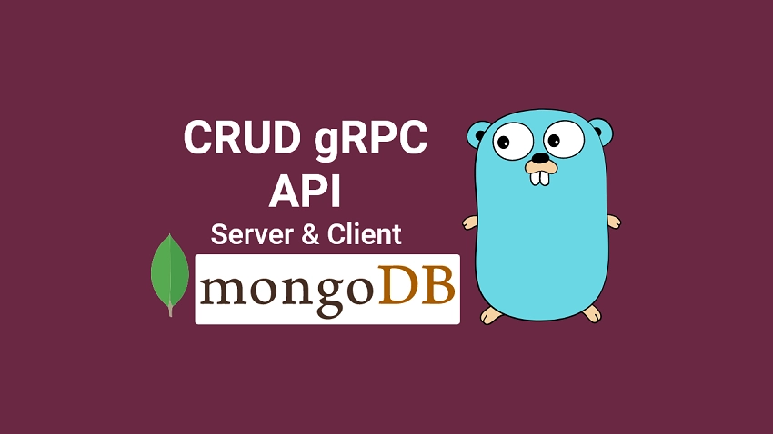 Build CRUD gRPC Server API & Client with Golang and MongoDB