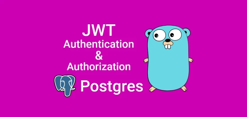 Build Golang & PostgreSQL API JWT Access and Refresh Tokens