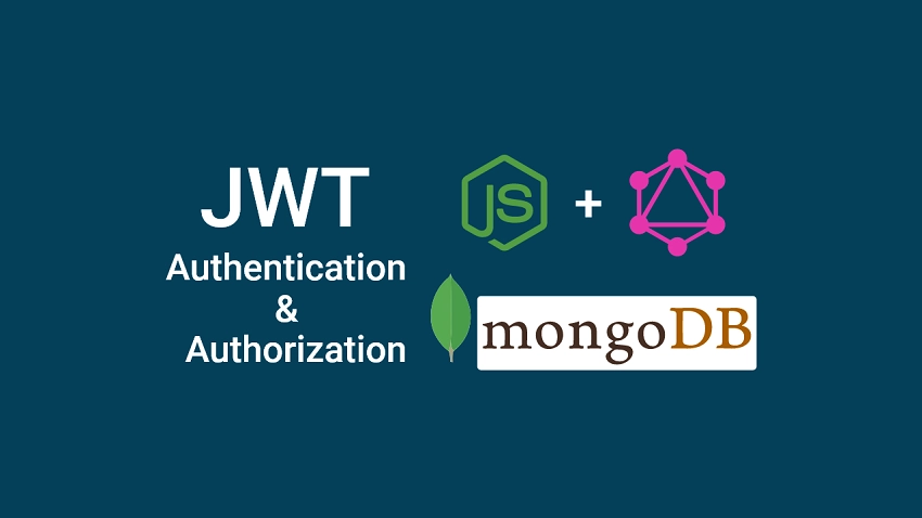 GraphQL API with Node.js & MongoDB JWT Authentication