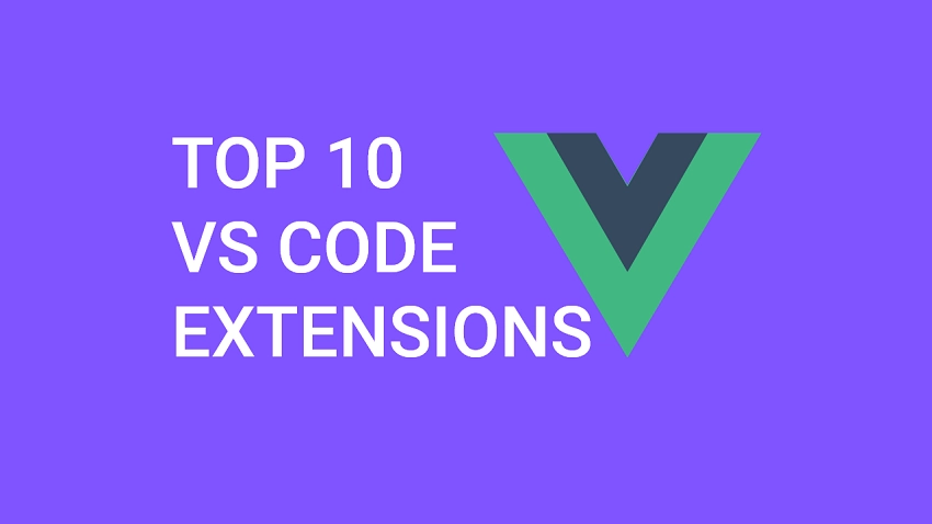 Top 10 Best VS Code Extensions for Vue.js Developers