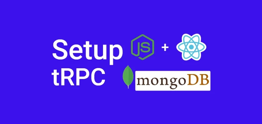 Build tRPC API with React.js, Node.js & MongoDB Project Setup
