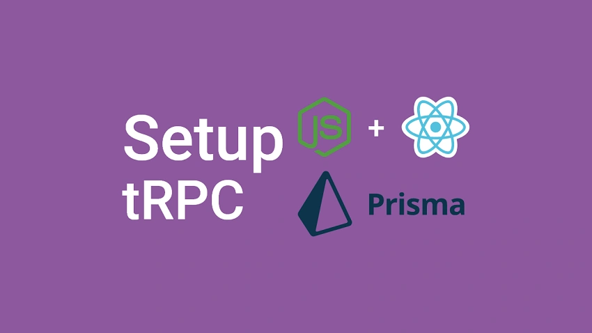 How to Setup tRPC API with Prisma, PostgreSQL, Node & React