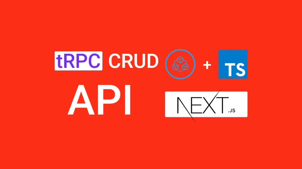Create a tRPC CRUD API Example with Next.js