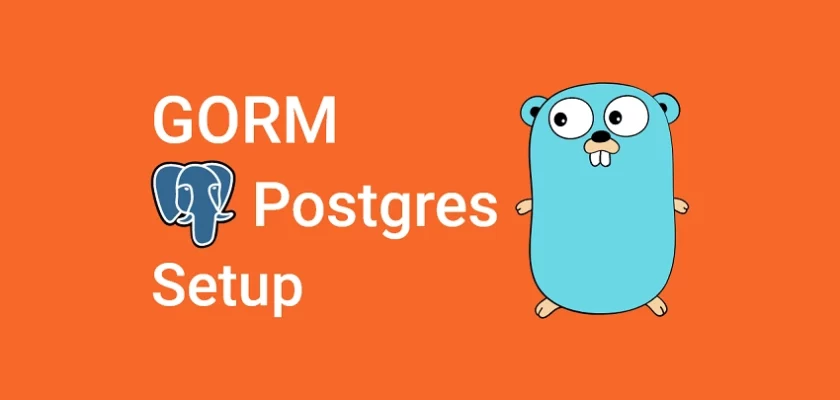 How to Setup Golang GORM RESTful API Project with Postgres
