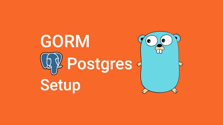 How to Setup Golang GORM RESTful API Project with Postgres