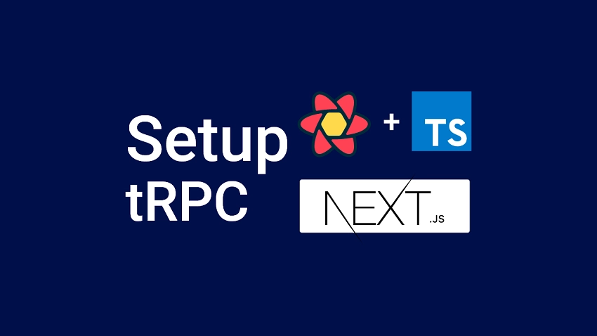 How to Setup tRPC API Server & Client with Next.js and Prisma