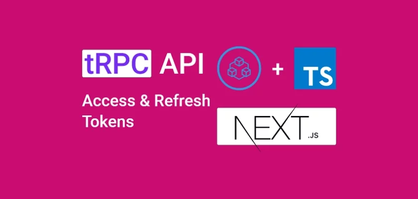 tRPC API with Next.js, Prisma & PostgreSQL Access & Refresh Tokens
