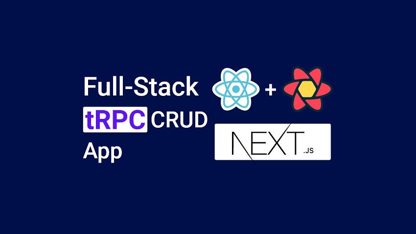 Build a Full Stack tRPC CRUD App with Next.js and Prisma ORM
