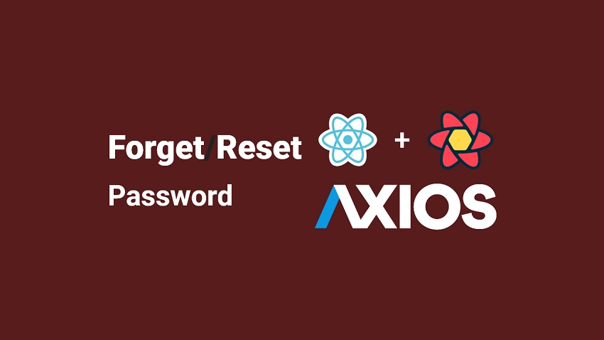 Forgot-Reset Passwords with React Query and Axios