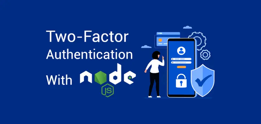 How to Implement (2FA) Two-factor Authentication in Node.js