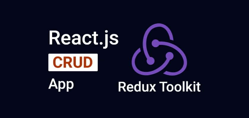 Build a CRUD App with React.js and Redux Toolkit