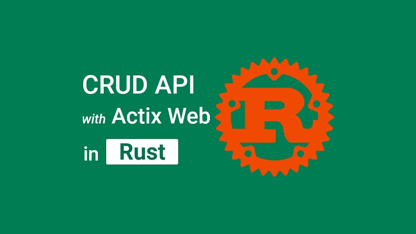 Build a Simple API with Rust and Actix Web