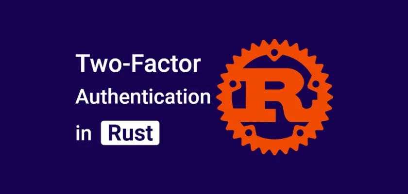 Rust - Implement (2FA) Two-Factor Authentication