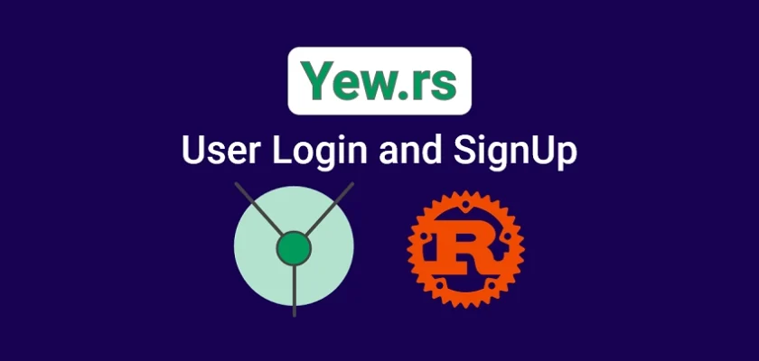 Frontend App with Rust and Yew.rs User SignUp and Login