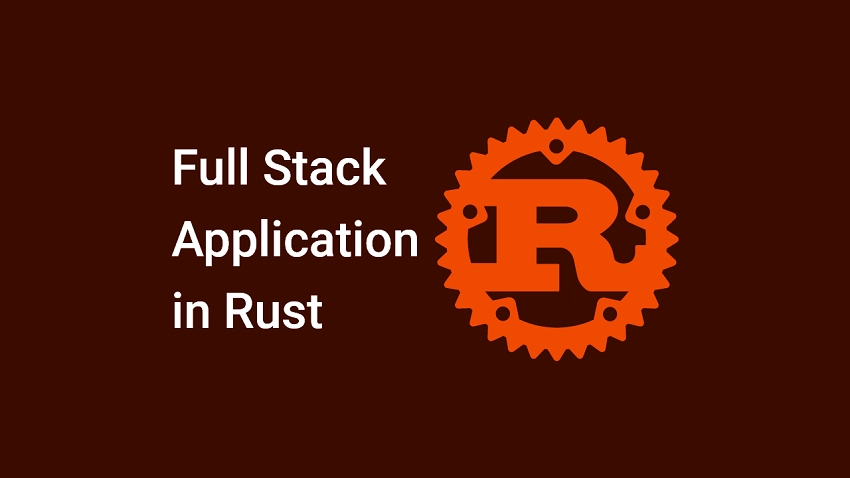 Build a Full Stack App with Rust, Yew.rs and Actix Web