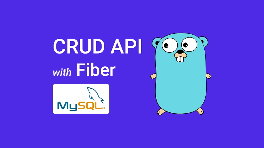 Golang CRUD API Example with GORM, Fiber, and MySQL