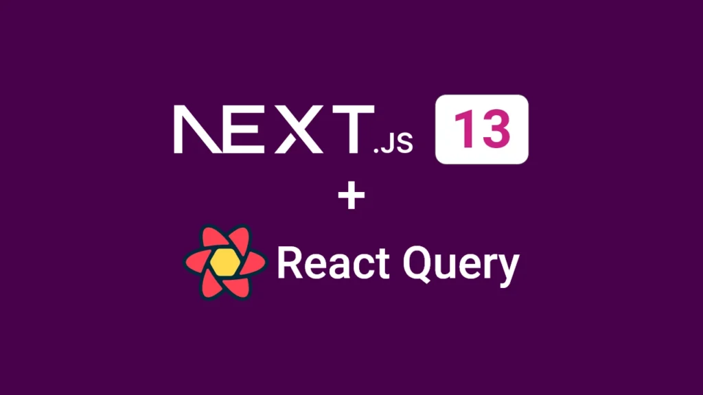 How to Setup React Query in Next.js 13 App Directory