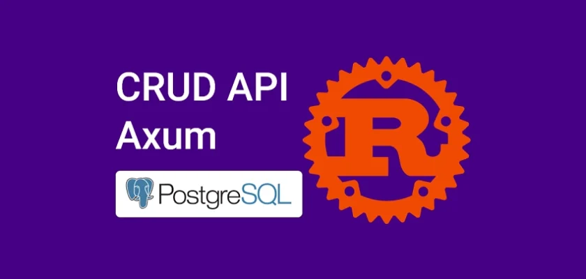 Rust CRUD API Example with Axum and PostgreSQL