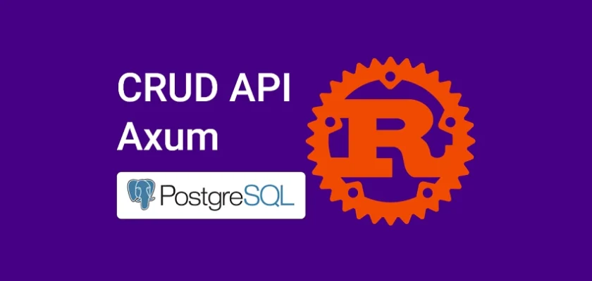 Rust CRUD API Example With Axum And PostgreSQL 2025