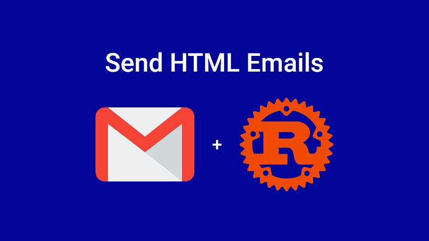 How to Send HTML Emails in Rust via SMTP