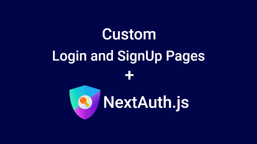 Next.js 13 - Use Custom Login and SignUp Pages for NextAuth.js