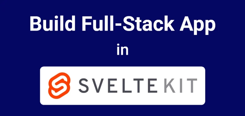Building a FullStack SvelteKit Application with Form Actions