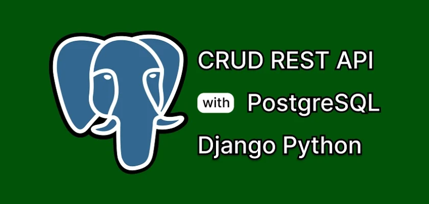 CRUD Operations on PostgreSQL using Django REST Framework